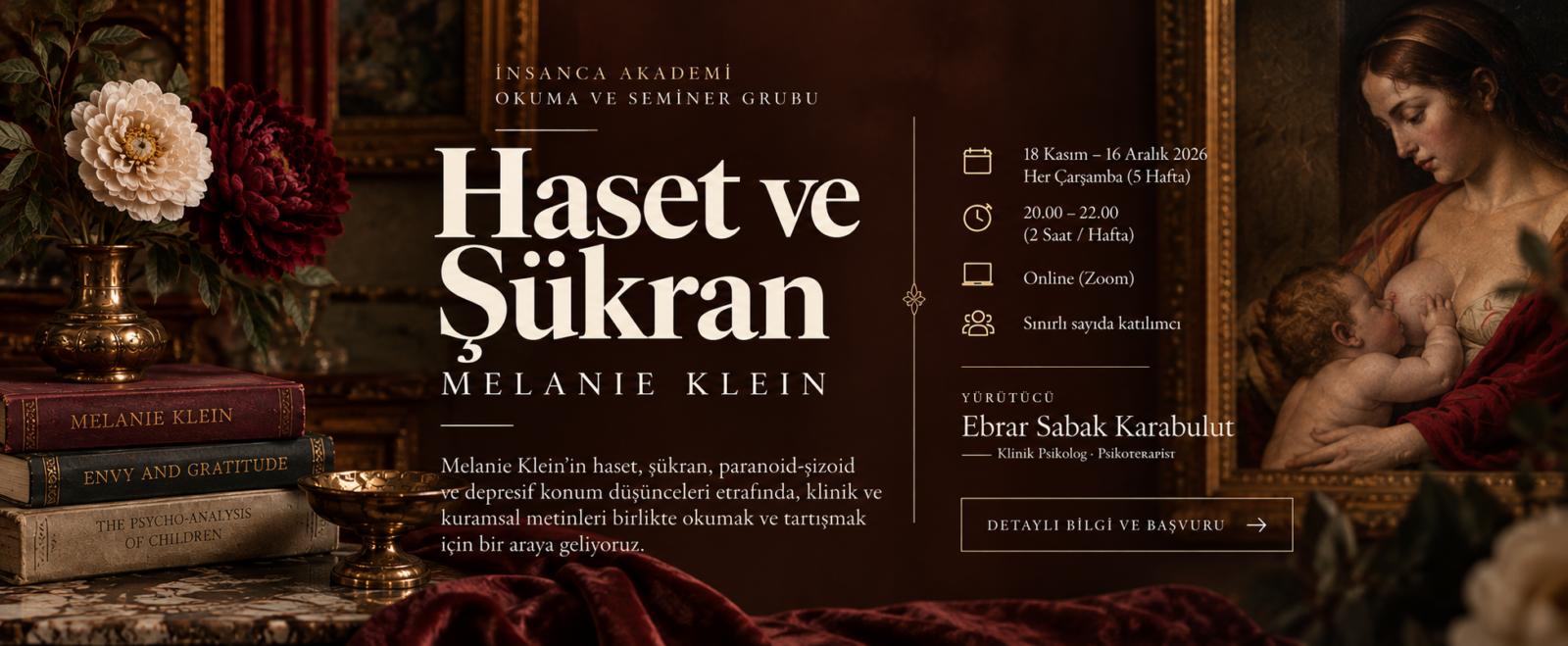 İnsanca Akademi tarafından düzenlenen, Ebrar Sabak Karabulut yürütücülüğündeki 5 haftalık online Melanie Klein okuma ve seminer grubu.